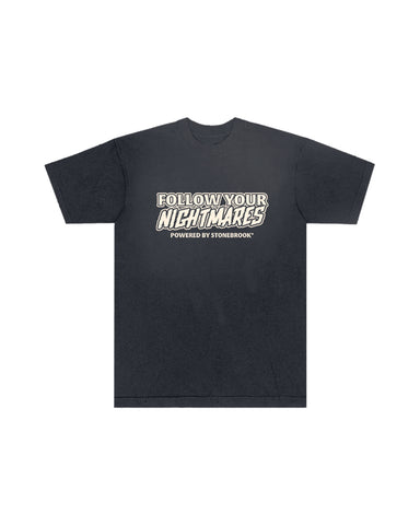 FOLLOW YOUR NIGHTMARES - TEE